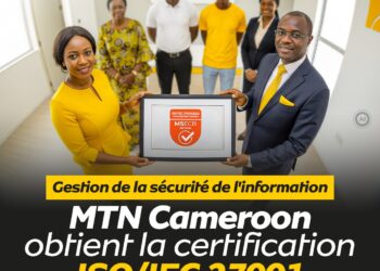 Sécurité de l’information : MTN Cameroon obtient la certification ISO/IEC 27001